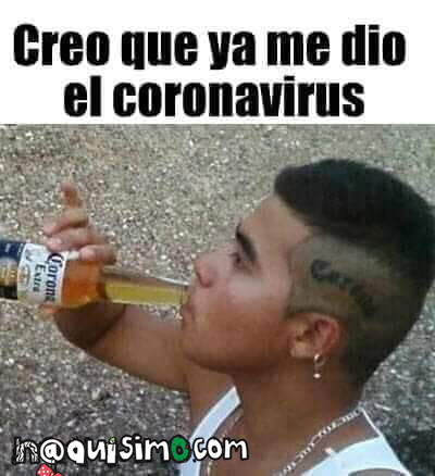 Naco tomando coronita coronavirus meme